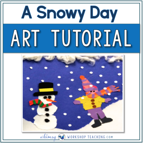 Snowy Day Art Tutorial and Activities