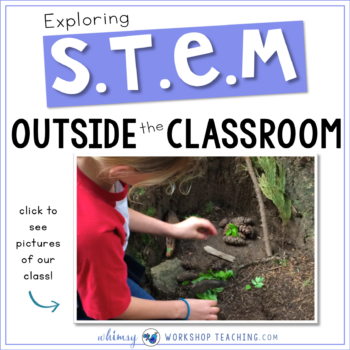 Exploring STEM outside the classroom with pictures from our class