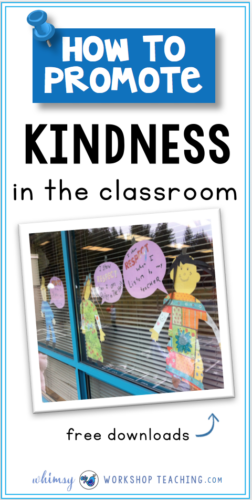 Lots of ideas to promote kindness in your classroom, including books, projects, and free downloads