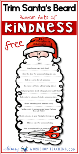 Students trim one part of Santa's beard each day when they complete and act of kindness! There's an editable version as well so you can create your own list! Grab this over at Whimsy Workshop Teaching