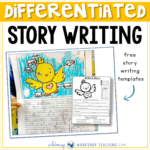 Differentiated story writing templates and ideas