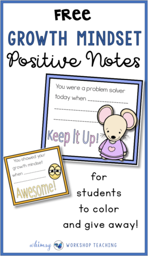 Free set of positive notes to reinforce growth mindset in the classroom! Students color and give the notes to peers who are deserving (free download)
