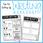 Tips for setting up writer's workshop and centers in your classroom