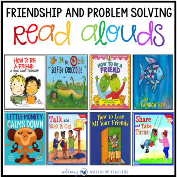 Friendship and Problem Solving Read alouds