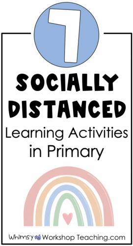 7 ideas for teachers to use in the classroom while maintaining socially distanced activities