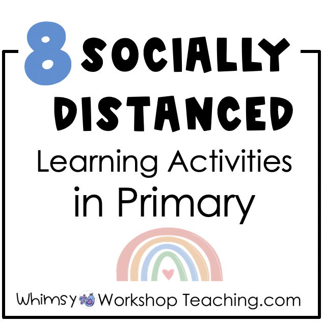 8 socially distanced learning activities in primary